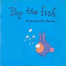 Pop The Fish