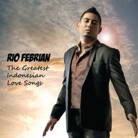 Rio Febrian - The Greatest Indonesian Love